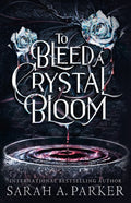To Bleed a Crystal Bloom-9780008786281