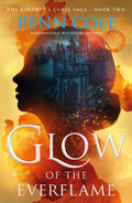 Glow of the Everflame : The second book in an irresistibly epic and angsty romantasy series-9781035428946