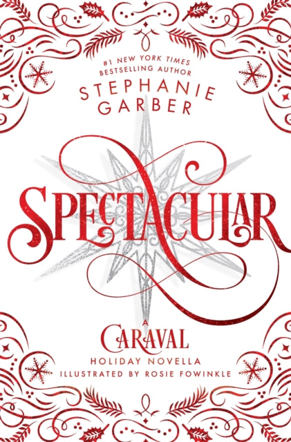 Spectacular : A Caraval Holiday Novella : 4-9781250370990