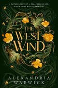 The West Wind : the enchanting second book in the hot TikTok romantasy series The Four Winds Volume 2-9781398532557