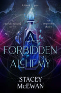 A Forbidden Alchemy : an exhilarating slow burn romantasy of first loves and betrayals-9781398537293