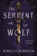 The Serpent and the Wolf : A thrilling romantasy debut combining high-stakes political intrigue and a steamy, slow-burn, enemies-to-lovers romance.-9781398546011