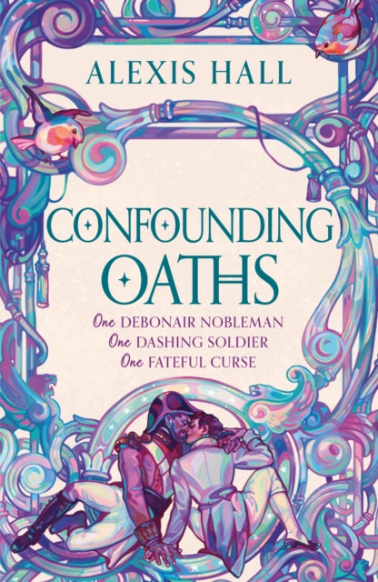Confounding Oaths : A standalone Regency romantasy perfect for fans of Bridgerton from the bestselling author of Boyfriend Material-9781399616508