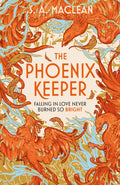 The Phoenix Keeper : The Sunday Times bestselling magical zoo fantasy romance perfect for fans of Heather Fawcett and Elsie Silver by the author of Voidwalker-9781399616577