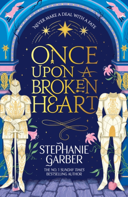 Once Upon a Broken Heart : The first book in the beloved fairytale sensation the Once Upon a Broken Heart series from the global No. 1 bestselling author of Caraval-9781399633871