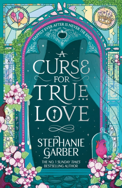 A Curse for True Love : The third book in the beloved fairytale sensation the Once Upon a Broken Heart series from the global No. 1 bestselling author of Caraval-9781399633895