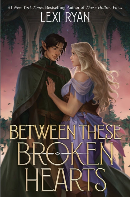Between These Broken Hearts : the HIGHLY anticipated sequel to the enemies-to-lovers romantasy from a bestselling author-9781399733342