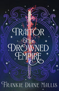 Traitor of the Drowned Empire : the fifth book in the Drowned Empire romantasy series-9781399736343