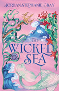 The Wicked Sea : the utterly addictive enemies-to-lovers mermaid romantasy sensation-9781399752787