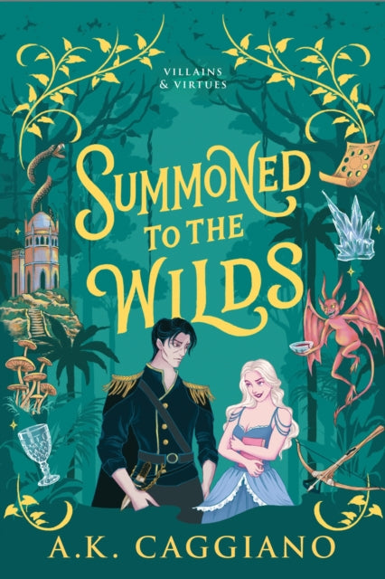 Summoned to the Wilds : A Cosy Enemies to Lovers Romantasy Adventure (Villains & Virtues Book 2)-9781464259784