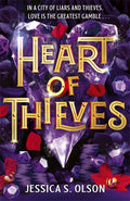 Heart of Thieves : The breathtaking finale to Den of Liars - where love, lies and magic ignite in a deadly game perfect for fans of Caraval-9781471417412