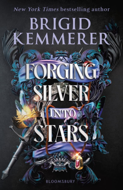 Forging Silver into Stars : The exhilarating young adult romantasy series from the world of A Curse So Dark and Lonely-9781526645746