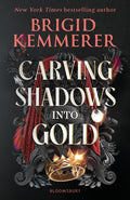 Carving Shadows into Gold : The exhilarating young adult romantasy series from the world of A Curse So Dark and Lonely-9781526652188