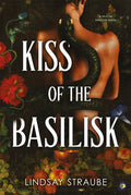 Kiss Of The Basilisk : the bestselling, spicy, not-safe-for-work romantasy that's taken TikTok by storm!-9781529445831