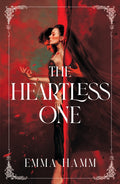 The Heartless One : the addictive and sizzling dark romantasy from USA Today bestseller Emma Hamm-9781835983744