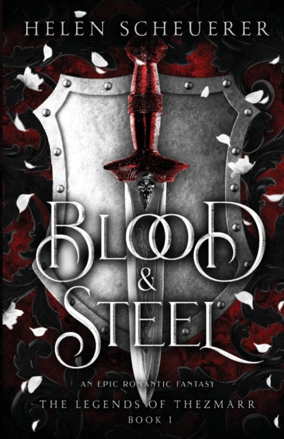 Blood & Steel : An epic romantic fantasy : 1-9781922903037